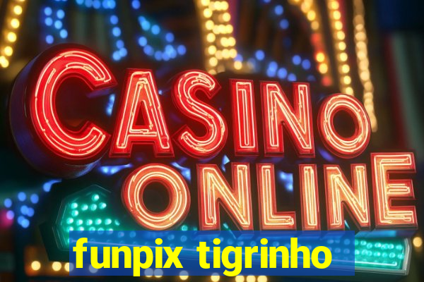 funpix tigrinho